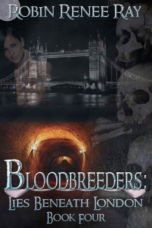 [Bloodbreeders 04] • Bloodbreeders · Lies Beneath London